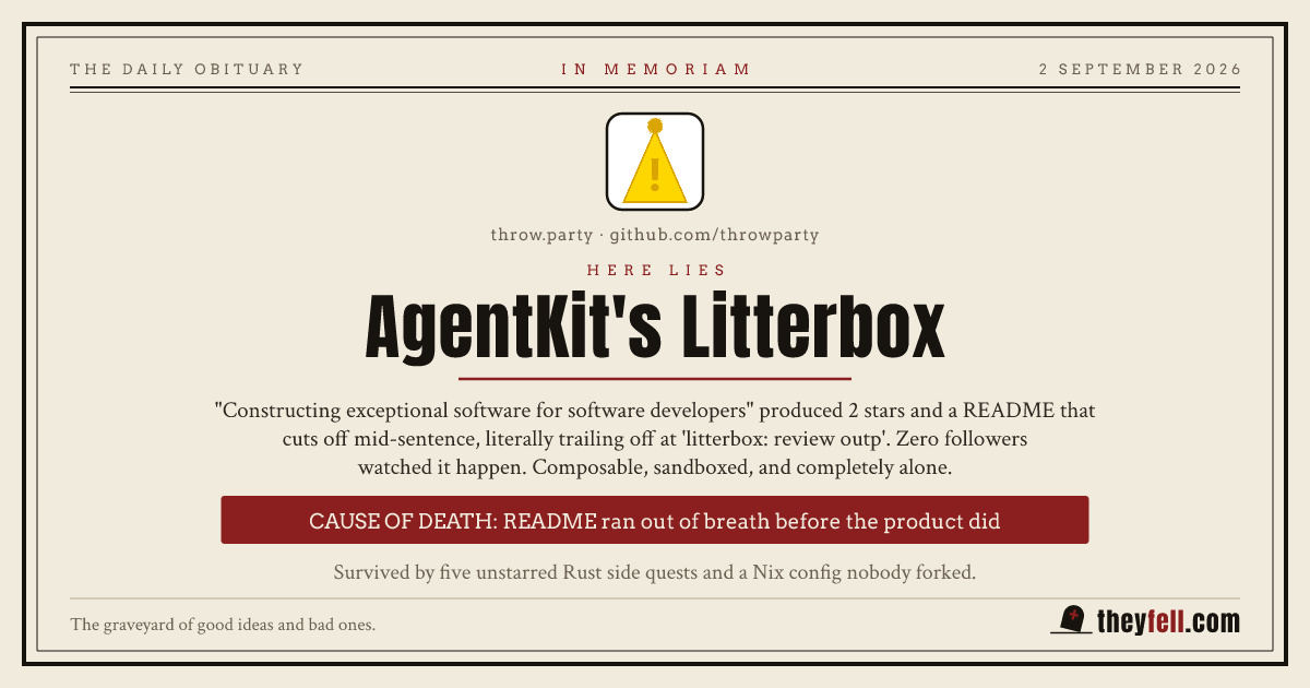 Obituary card: here lies AgentKit's Litterbox. Cause of death: README ran out of breath before the product did