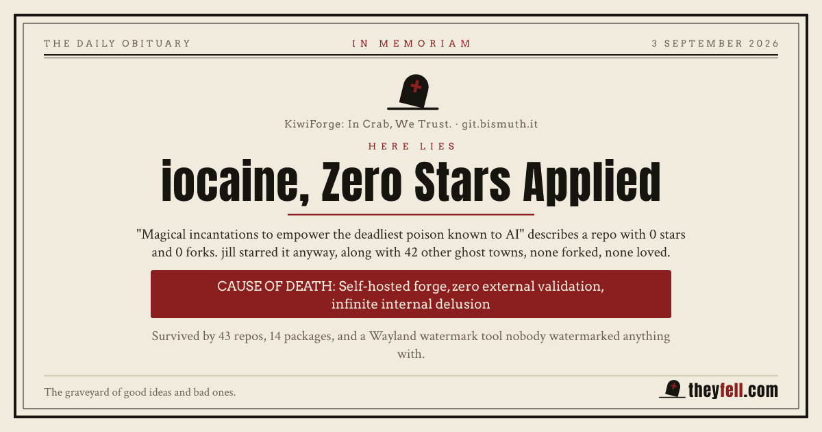 Obituary card: here lies iocaine, Zero Stars Applied. Cause of death: Self-hosted forge, zero external validation, infinite internal delusion