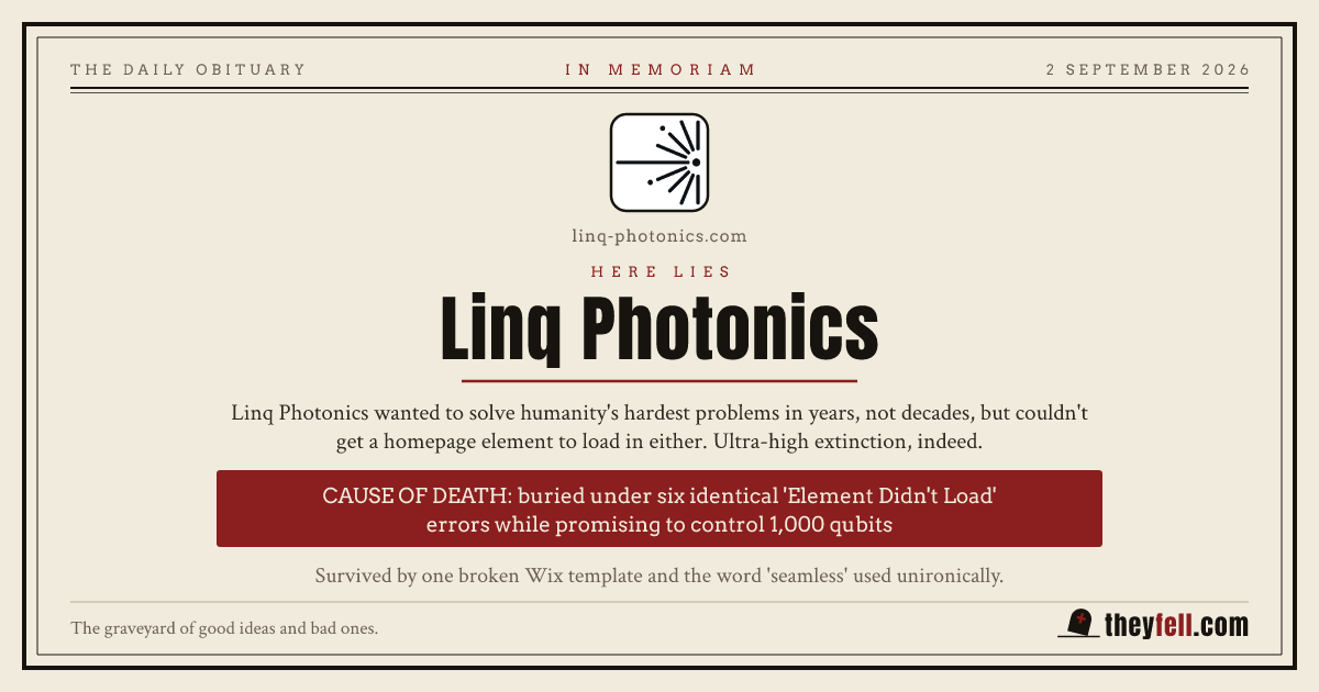 Obituary card: here lies Linq Photonics. Cause of death: buried under six identical 'Element Didn't Load' errors while promising to control 1,000 qubits