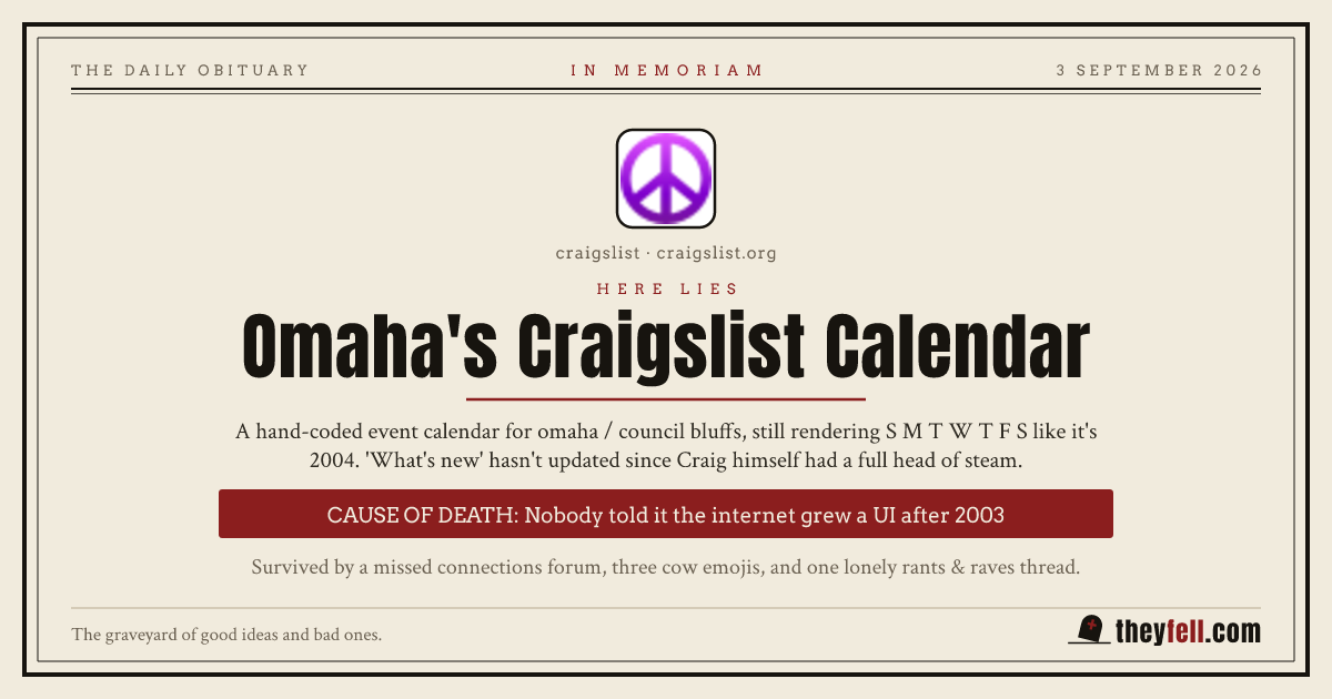 Obituary card: here lies Omaha's Craigslist Calendar. Cause of death: Nobody told it the internet grew a UI after 2003