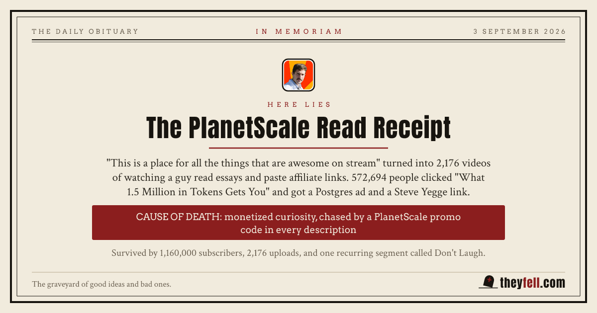 Obituary card: here lies The PlanetScale Read Receipt. Cause of death: monetized curiosity, chased by a PlanetScale promo code in every description